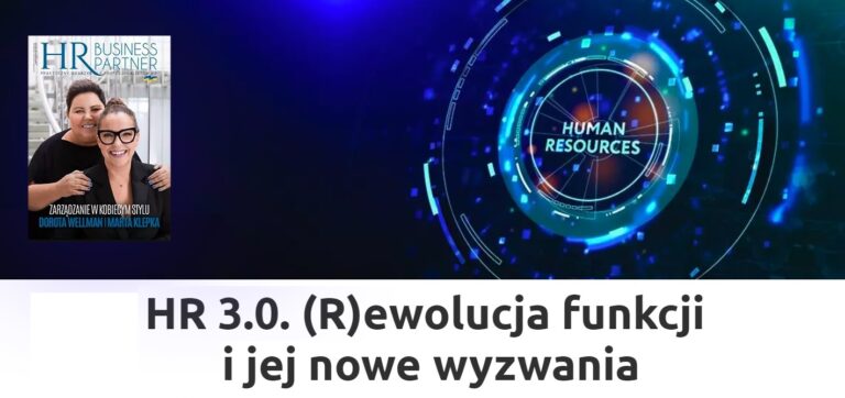 (R)ewolucja funkcji HR i jej nowe wyzwania: Od Managementu 1.0 do HR 3.0