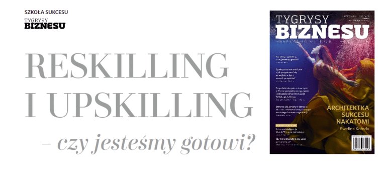 Reskilling i upskilling – czy Twoja organizacja jest gotowa na wielki reset umiejętności?