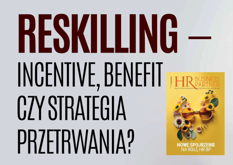 Reskilling: Incentive, Benefit czy Strategia Przetrwania?